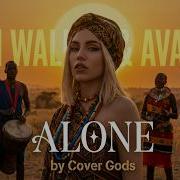 Alan Walker Ava Max Alone Pt II Ancestral Afro Soul Rework
