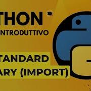 09 LA STANDARD LIBRARY CORSO PYTHON PRINCIPIANTI TUTORIAL ITALIANO PROGRAMMARE IN PYTHON