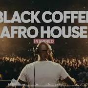 AFRO MELODIC HOUSE 2026 Deep Hypnotic Afro Vibes Black Coffee Style DJ Set