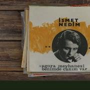 İsmet Nedim Agora Meyhanesi Official Audio