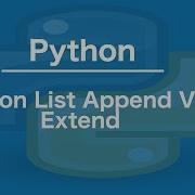 Python Append Vs Extend