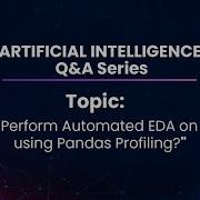 How To Perform Automated EDA On Dataset Using Pandas Profiling