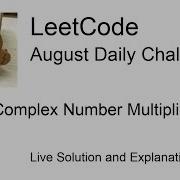 Daily Leetcode 511 Aug 24 2021 537 Complex Number Multiplication