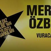 Merve Özbey Vuracak Yıldız Tilbe Nin Yıldızlı Şarkıları