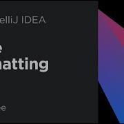 Code Formatting In IntelliJ IDEA