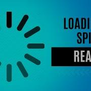Creating A React Spinner Loading Animation