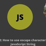 Page 22 JavaScript Tutorial How To Use Escape Character Within String 2021 Easy