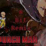 The Hero One Punch Man OP 8 Bit Remix