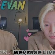 MULTI SUB EVAN WEVERSE LIVE 06 12 26 Q A Weverselive Weverse Evan Heeseung