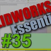 35 SOLIDWORKS Essentials Variable Radius Fillet