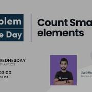 Count Smaller Elements Problem Of The Day 19 07 2022 Siddharth Hazra