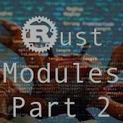 Modules Part 2 Rust