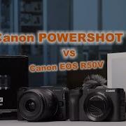 Обзор Canon Powershot V1 против Canon R50V