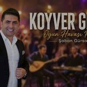 Şaban Gürsoy Koyver Gitsin Oyun Havası Potpori