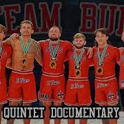 The Greatest Grappling Team Of All Time B Team Quintet Documentary