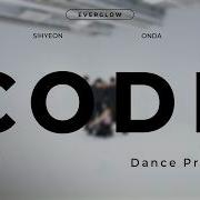 EVERGLOW 에버글로우 CODE Dance Practice