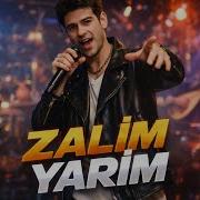 ZALİM YARİM Bu Şarkı Herkesi Saracak Hakan E