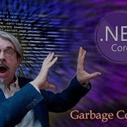 NET Core Garbage Collection