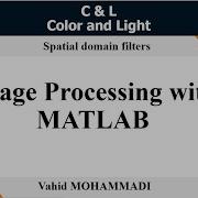 Image Processing With MATLAB Part 5 Spatial Filters