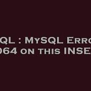 SQL MySQL Error 1064 On This INSERT