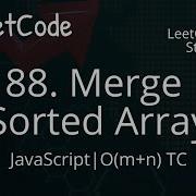 88 Merge Sorted Array JavaScript LeetCode Data Structure
