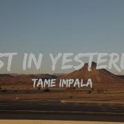 Tame Impala Lost In Yesterday Lyrics