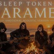 SLEEP TOKEN CARAMEL Emotional Acoustic Version Cover