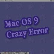 Mac OS 9 Crazy Error