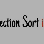 Selection Sort In 3 Minutes