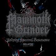 MAMMOTH GRINDER Undying Spectral Resonance Official Visualizer