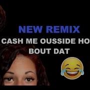 Catch Me Outside How Bout Dat New Remix JGrifF