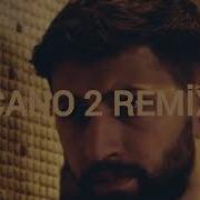 Burak Bulut Cano 2 Remix