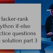 Hacker Rank Python Practice Problems For Beginners If Else Statement