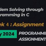 NPTEL Problem Solving Through Programming In C Week 4 Programming Assignments Answers 2024 July