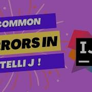 How To Fix Common Errors In IntelliJ