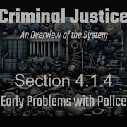 Section 4 1 4 Early Problems With Police