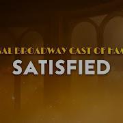 Original Broadway Cast Of Hamilton Satisfied From Hamilton The Musical Lyrics