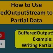 How To Use BufferedOutputStream To Write Partial Data Java IO Java Tutorial