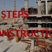 12 Steps Of Construction