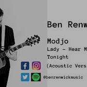 Ben Renwick Modjo Lady Hear Me Tonight Acoustic Version