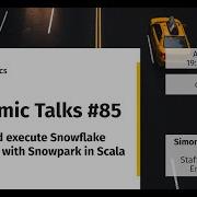Dynamic Talks 85 Build And Execute Snowflake Pipelines With Snowpark In Scala
