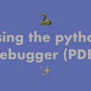 Debugging Python Programs Using Pdb The Python Debugger