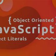 Object Oriented JavaScript Tutorial 2 Object Literals