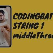19 Codingbat String 1 MiddleThree Java Coding Practice UiBrains By Naveen Saggam