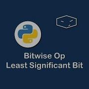 Bitwise Op Least Significant Bit In Python