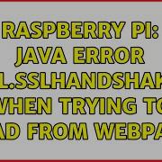 Raspberry Pi Java Error Javax Net Ssl SSLHandshakeException When Trying To Read From Webpage