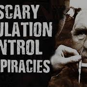 5 Scary POPULATION CONTROL Conspiracies