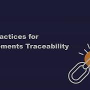 Best Practices For Live Requirements Traceability PREVIEW