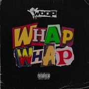 Woop Whap Whap Freestyle Official Audio