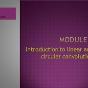 Mod 1 Lecture 1 Introduction To Linear And Circular Convolution